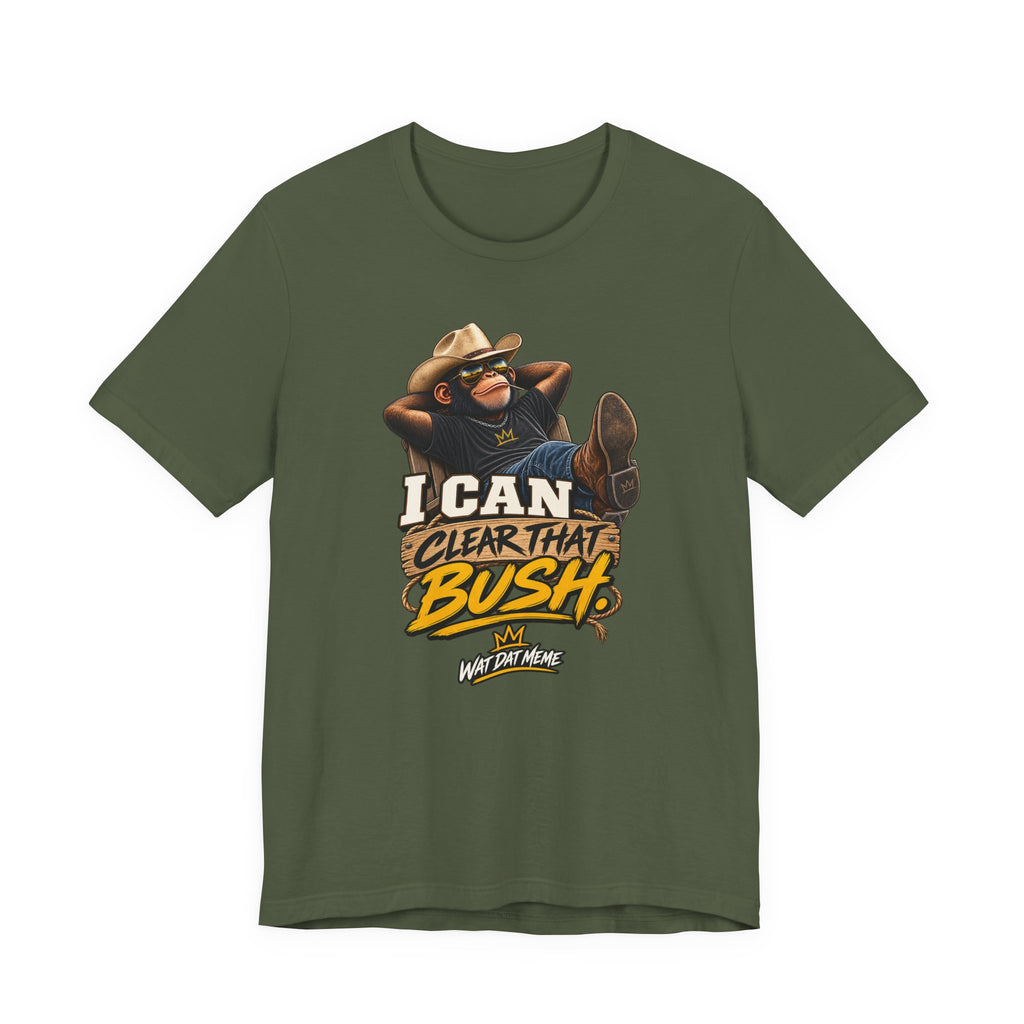 I Can Clear That Bush – Funny Cowboy Monkey T-Shirt