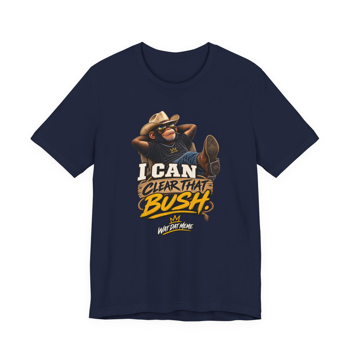 I Can Clear That Bush – Funny Cowboy Monkey T-Shirt
