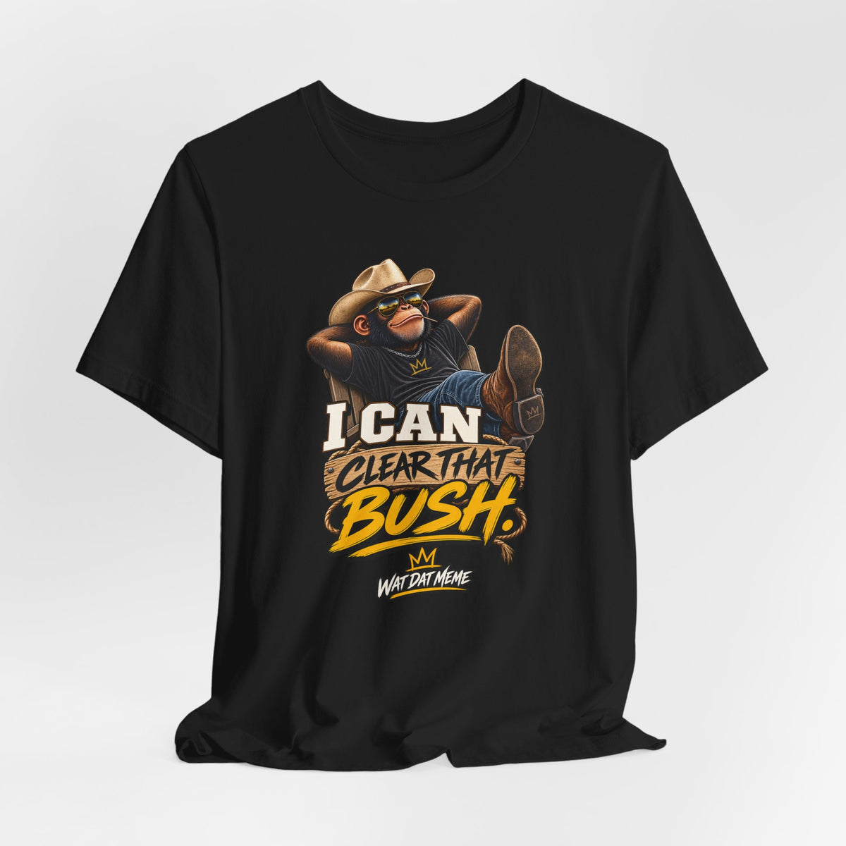 I Can Clear That Bush – Funny Cowboy Monkey T-Shirt