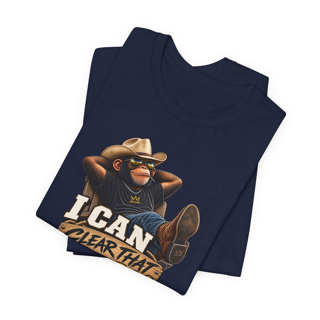 I Can Clear That Bush – Funny Cowboy Monkey T-Shirt